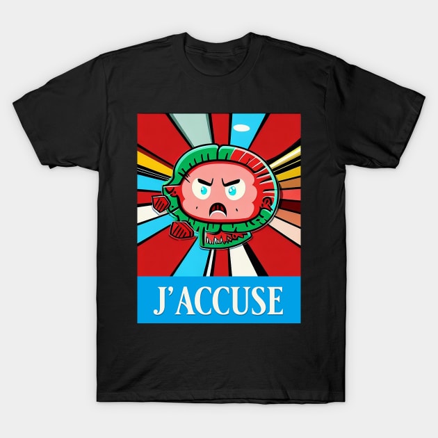 j'accuse T-Shirt by DreamsofDubai